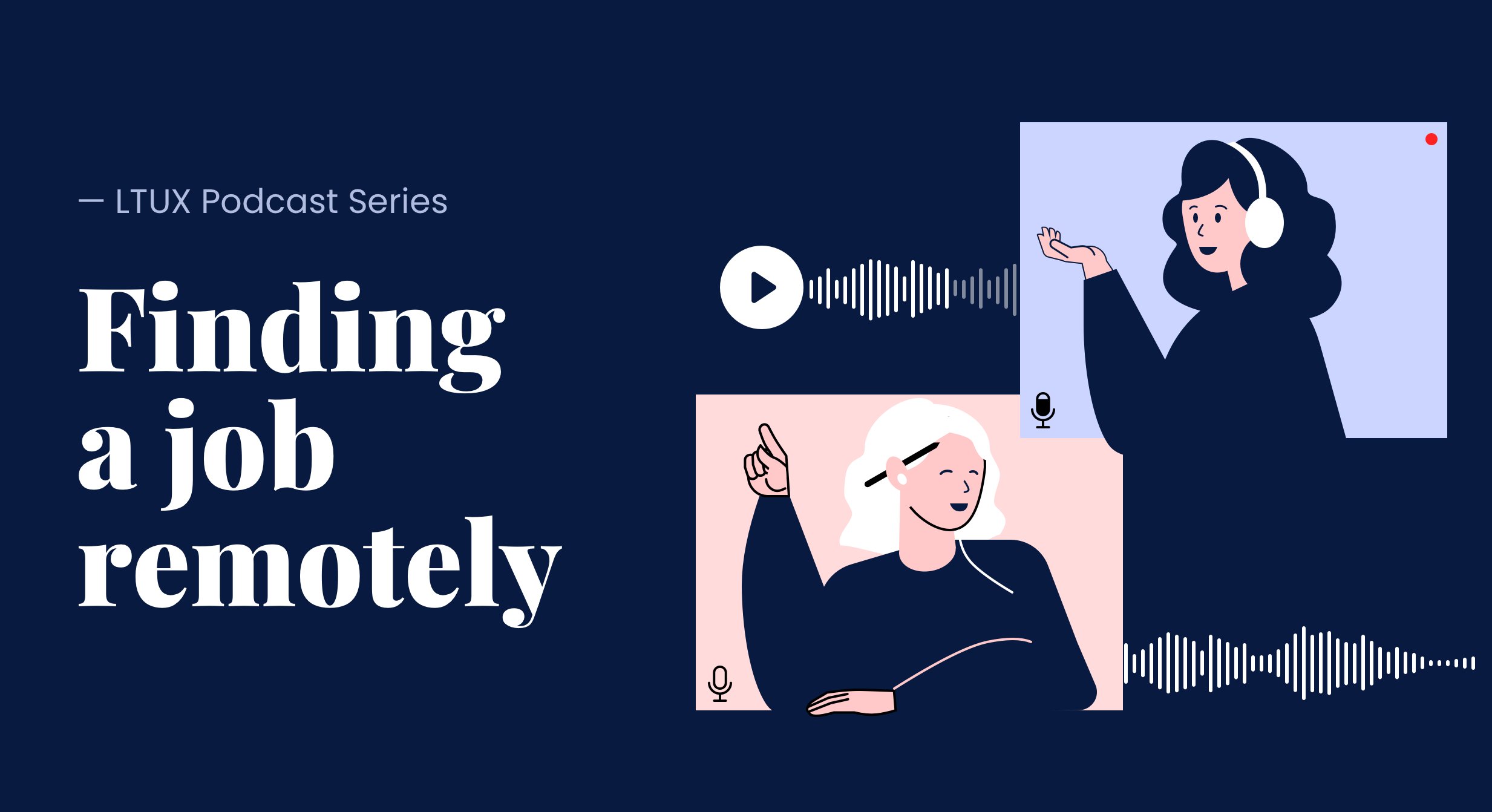 LTUX Podcast Series graphic about finding a job remotely